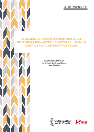 Anàlisi de l'ocupació i prospectiva de les necessitats formatives als sectors culturals i creatius a la Comunitat Valenciana