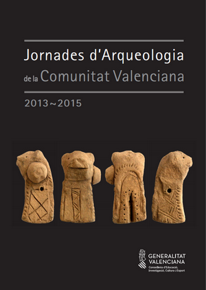 Jornades d’Arqueologia de la Comunitat Valenciana 2013-2015